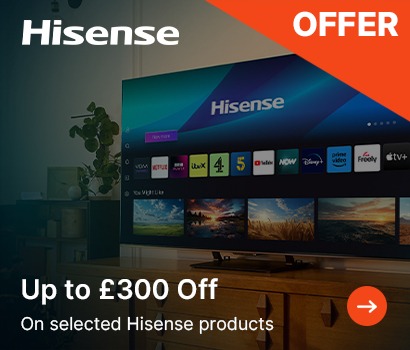 Up to £300 off selected Hisense Models