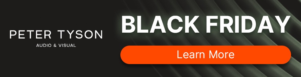 Black Friday at Peter Tyson Audio Visual