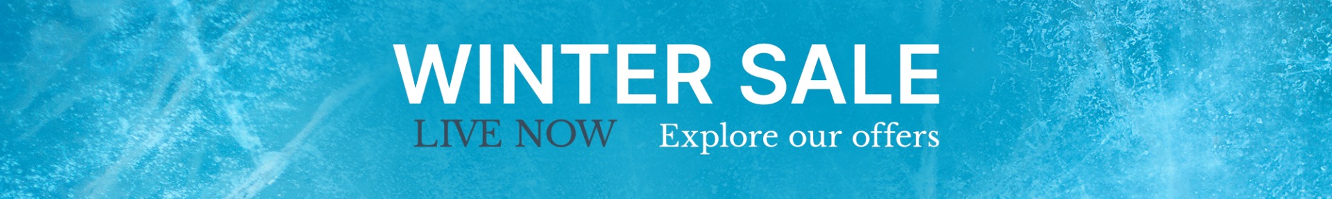 Winter sale banner with frosty blue ice texture. Bold white text reads "WINTER SALE," followed by smaller black text: "LIVE NOW. Explore our offers."
