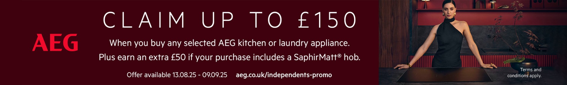 AEG promotional banner for kitchen or laundry appliances, offering up to £150 cashback. Valid 13.08.25 - 09.09.25. Woman in dark kitchen setting.