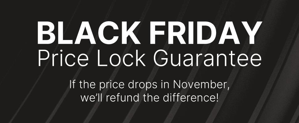 "Black Friday Price Lock Guarantee text on dark background. Promises a refund if prices drop in November, highlighting promotional offer."