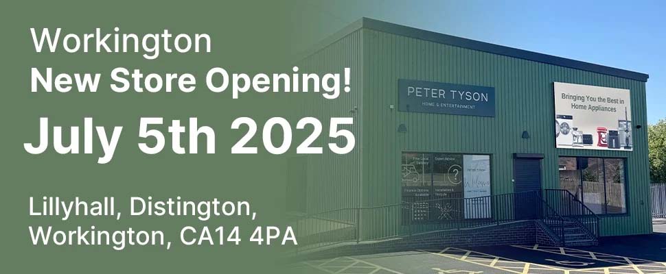 Announcement for a new store opening in Workington on July 5th, 2025. Image shows a green building with 'Peter Tyson Home & Entertainment' sign.